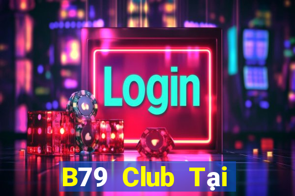 B79 Club Tại Game Bài Đổi The