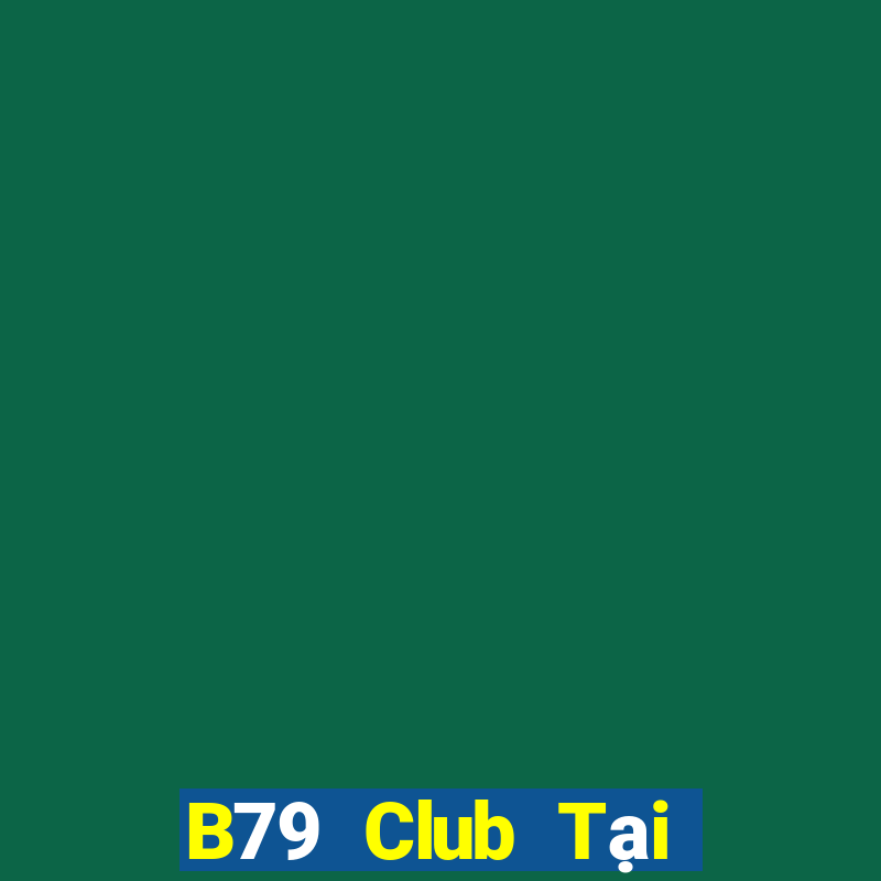 B79 Club Tại Game Bài Đổi The