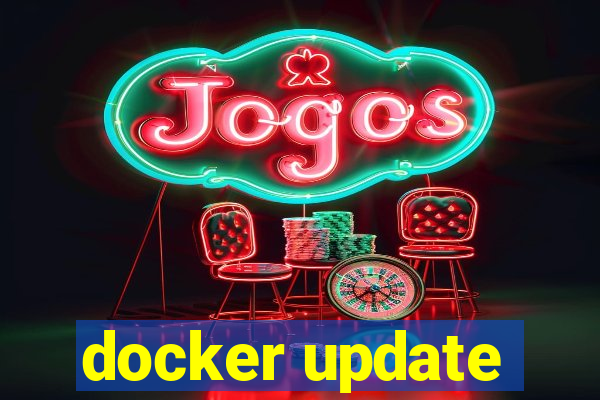 docker update