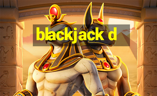 blackjack d