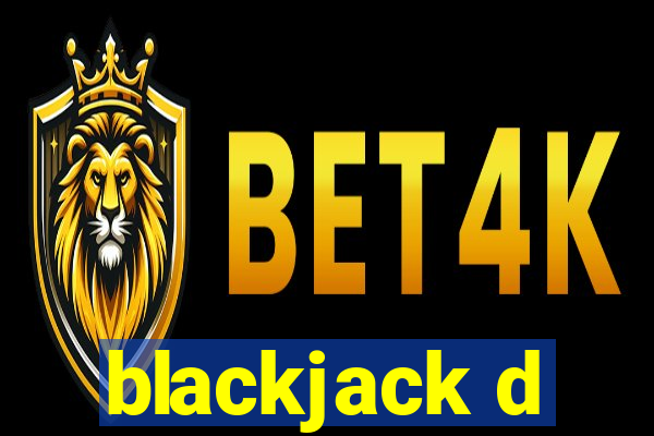 blackjack d