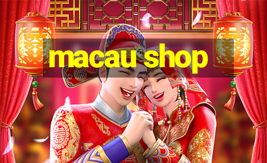 macau shop