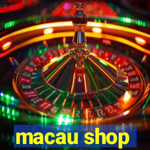 macau shop