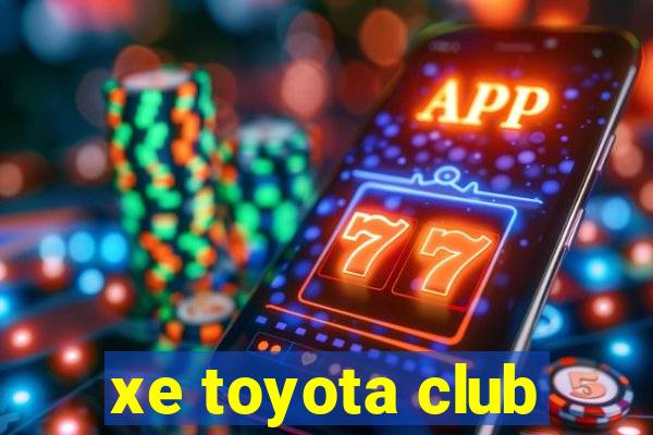 xe toyota club