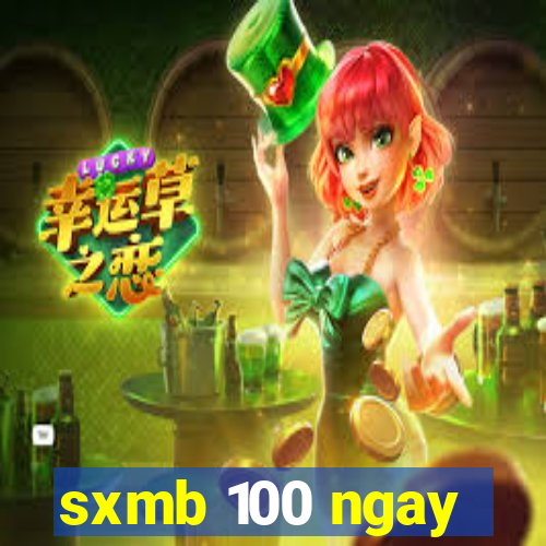 sxmb 100 ngay