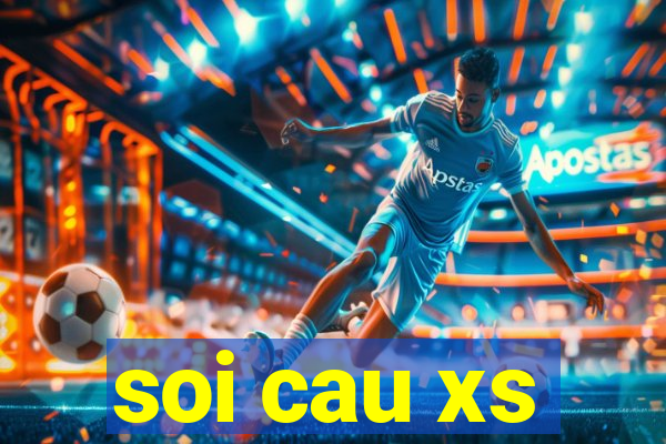 soi cau xs