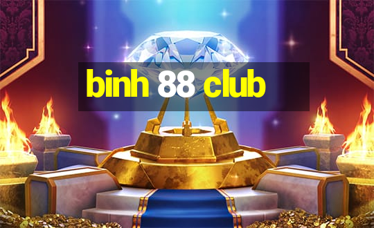 binh 88 club