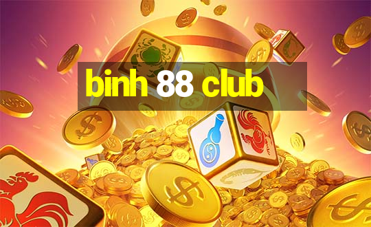 binh 88 club