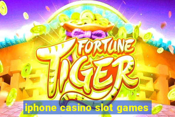 iphone casino slot games