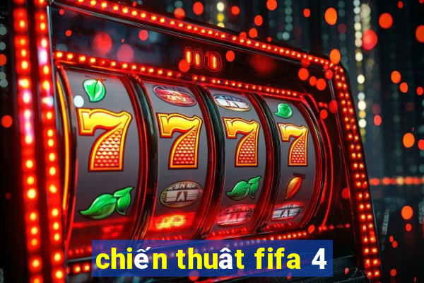 chiến thuât fifa 4