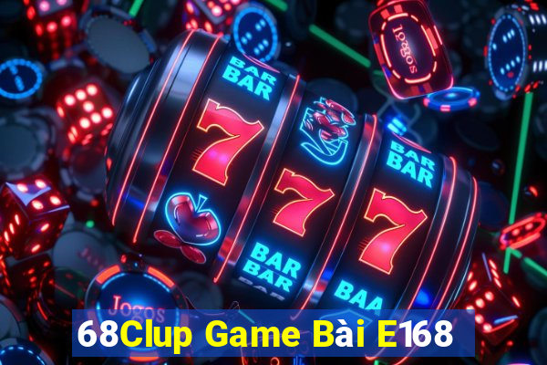 68Clup Game Bài E168