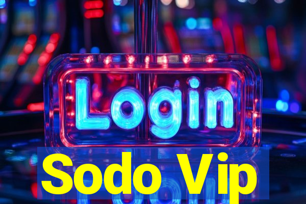 Sodo Vip