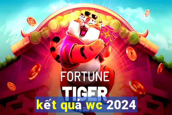 kết quả wc 2024