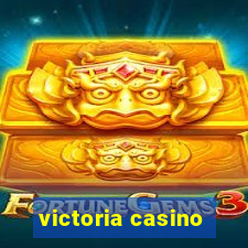 victoria casino