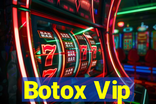 Botox Vip