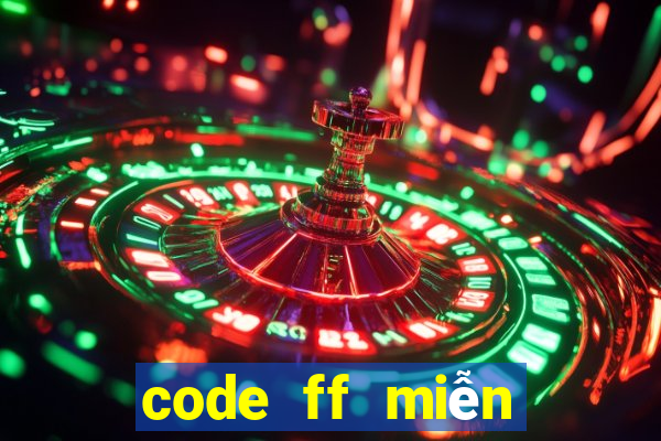 code ff miễn phí ko giới hạn