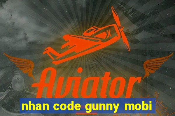 nhan code gunny mobi