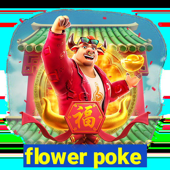 flower poke