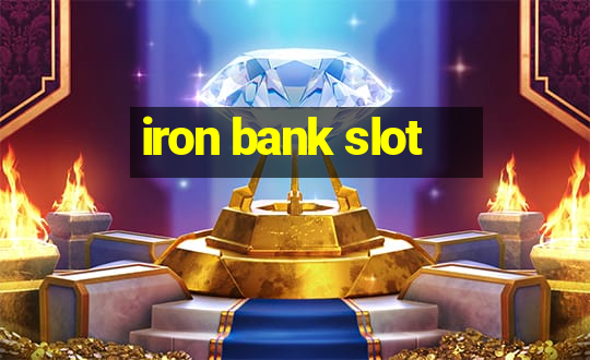 iron bank slot