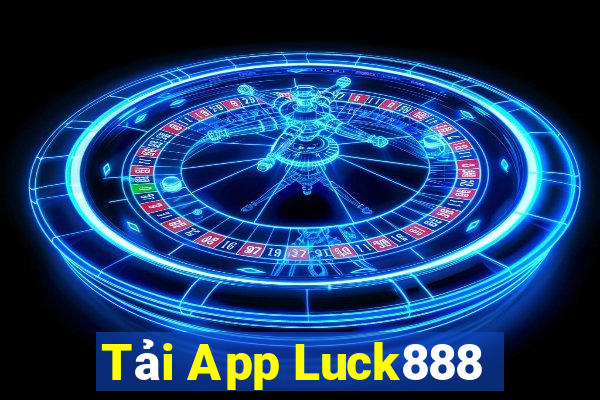 Tải App Luck888