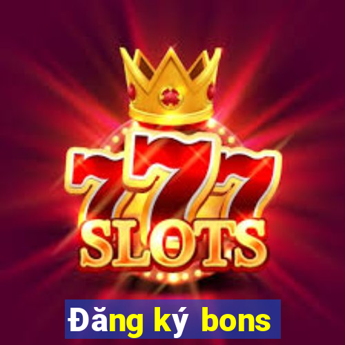 Đăng ký bons