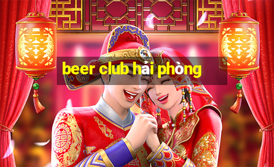 beer club hải phòng