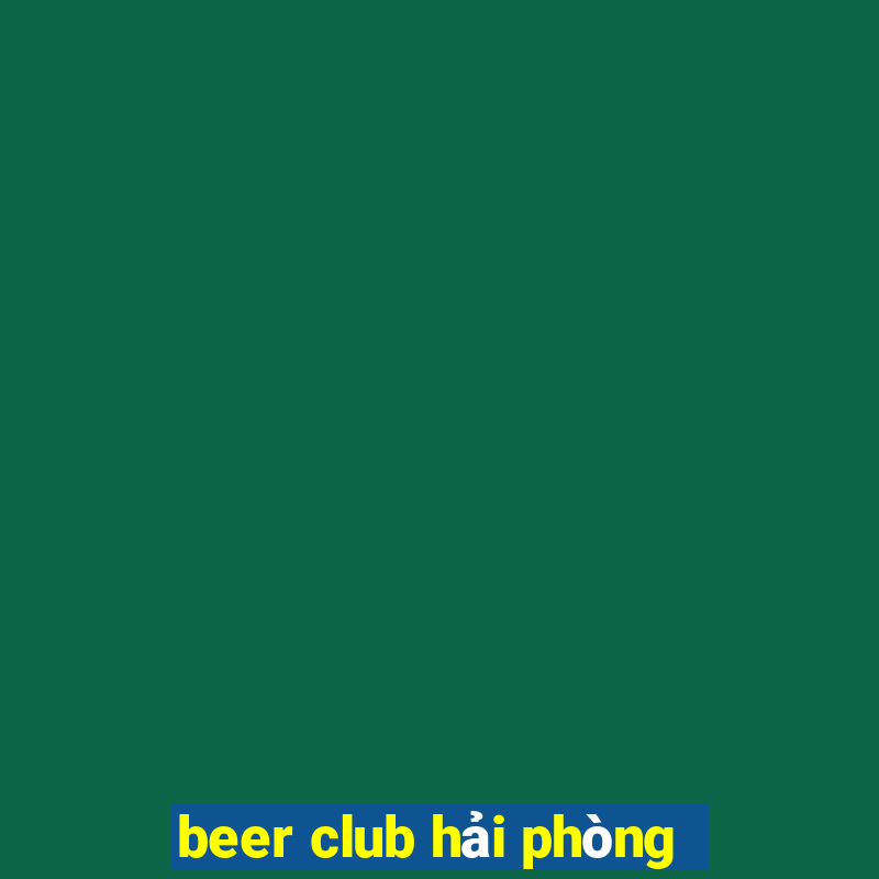 beer club hải phòng