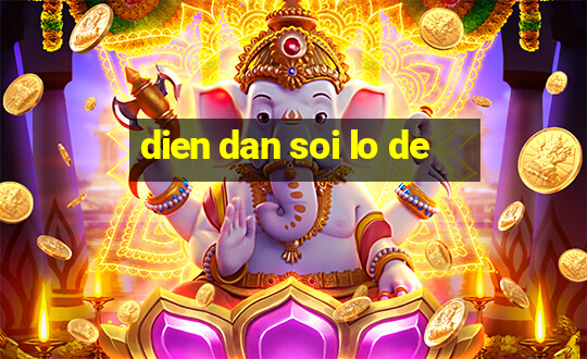 dien dan soi lo de