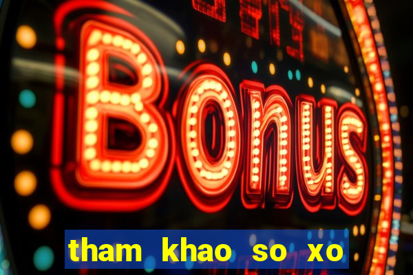 tham khao so xo mien bac