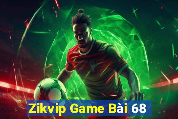 Zikvip Game Bài 68