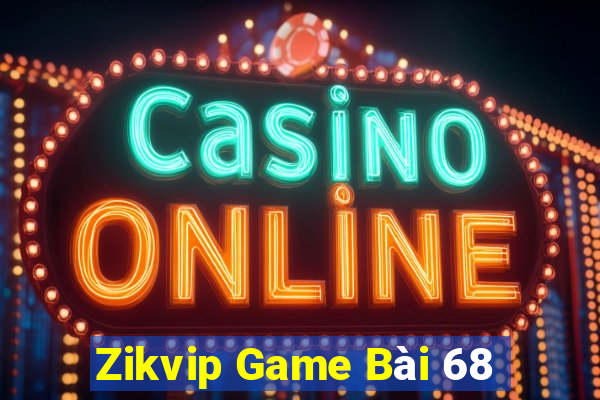 Zikvip Game Bài 68