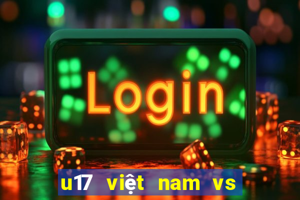 u17 việt nam vs u17 uzbekistan