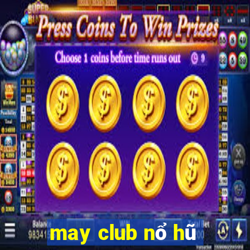 may club nổ hũ