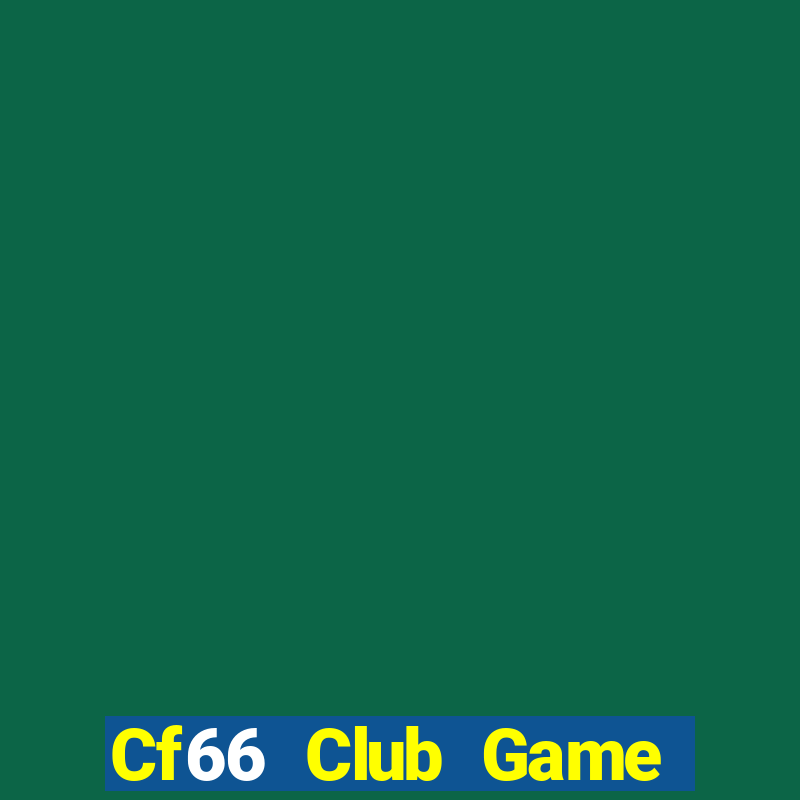 Cf66 Club Game Bài Mới