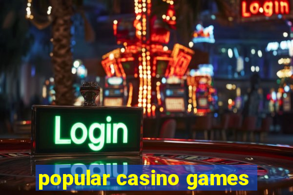 popular casino games