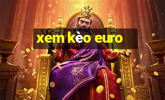 xem kèo euro