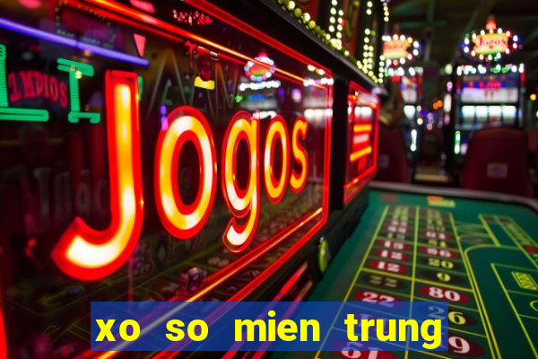 xo so mien trung thu 7 hang tuan