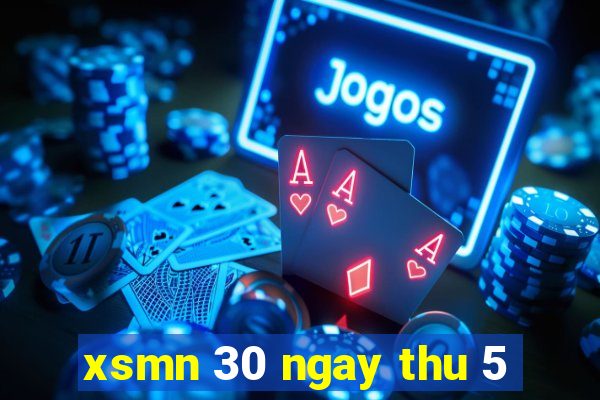 xsmn 30 ngay thu 5