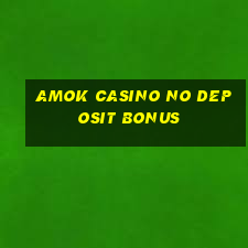 amok casino no deposit bonus