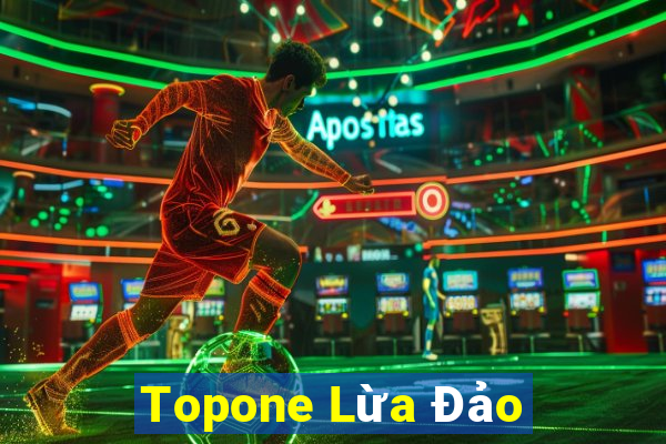 Topone Lừa Đảo