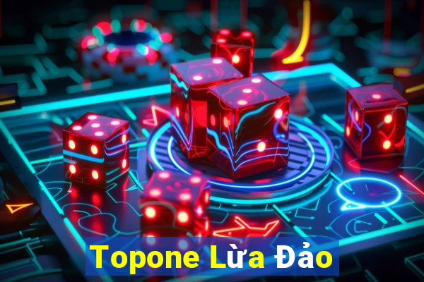 Topone Lừa Đảo