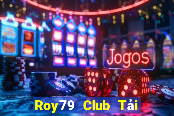 Roy79 Club Tải Game Bài B52