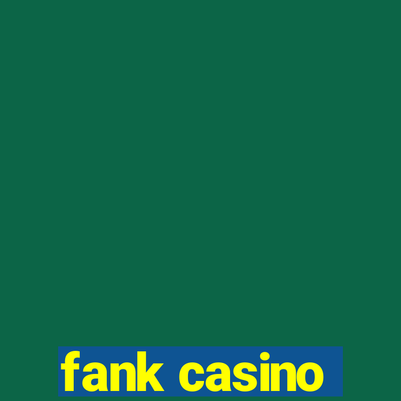 fank casino