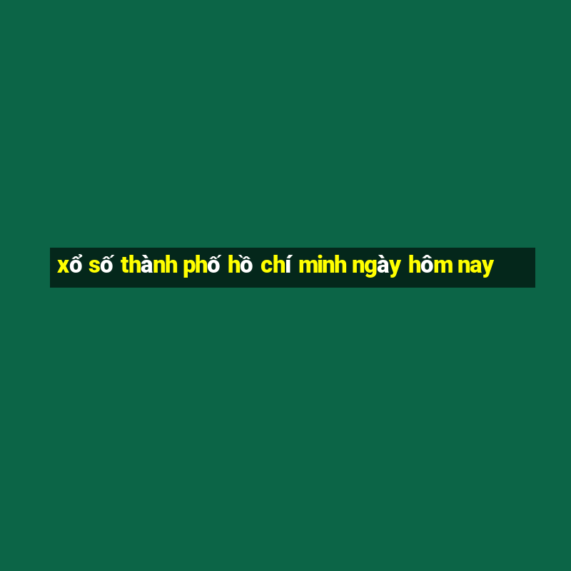 xổ số thành phố hồ chí minh ngày hôm nay