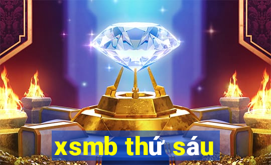 xsmb thứ sáu