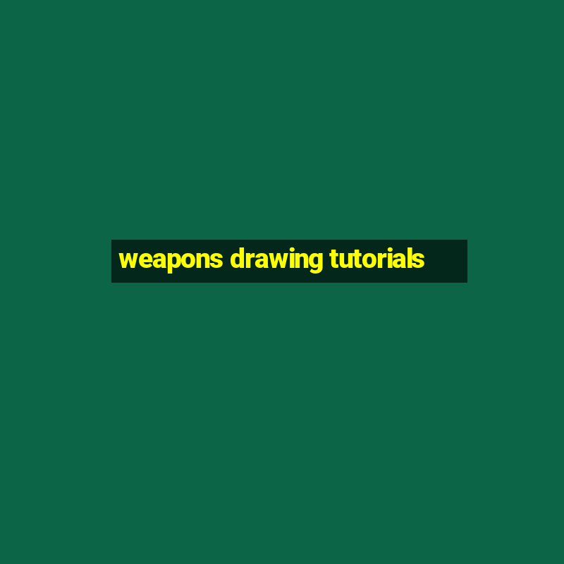 weapons drawing tutorials