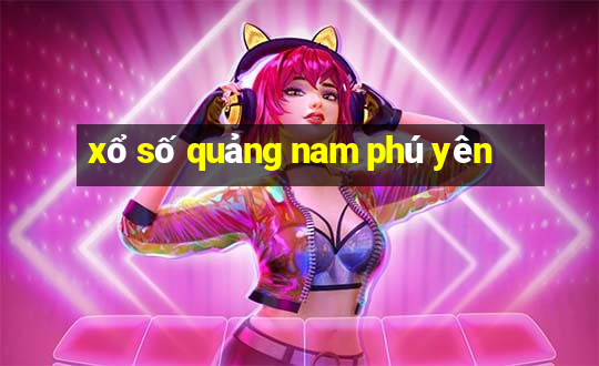 xổ số quảng nam phú yên