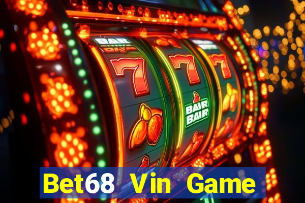 Bet68 Vin Game Bài 69 Doi Thuong