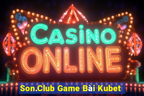 Son.Club Game Bài Kubet