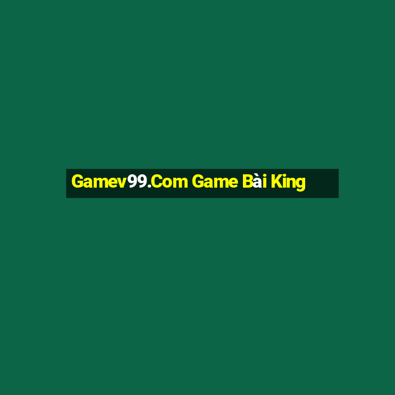 Gamev99.Com Game Bài King